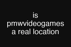 is pmwvideogames a real location