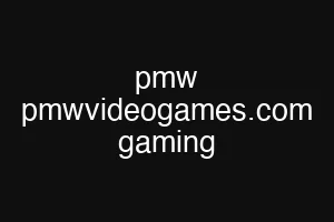 pmw pmwvideogames.com gaming