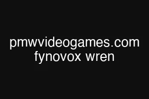 pmwvideogames.com fynovox wren